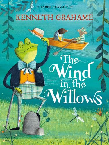 The Wind in the Willows: Faber Childrens Classics