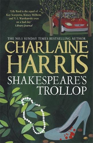 Shakespeares Trollop: A Lily Bard Mystery