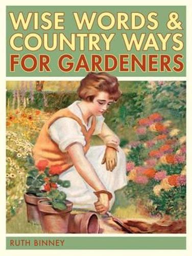 The Gardeners Wise Words and Country Ways