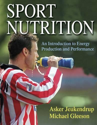 Sports Nutrition: An Introduction to Energy Production and Performance