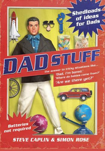 Dad Stuff: Shedloads of Ideas for Dads