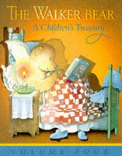 The Walker Bear: A Children's Treasury Vol. 4: v. 4