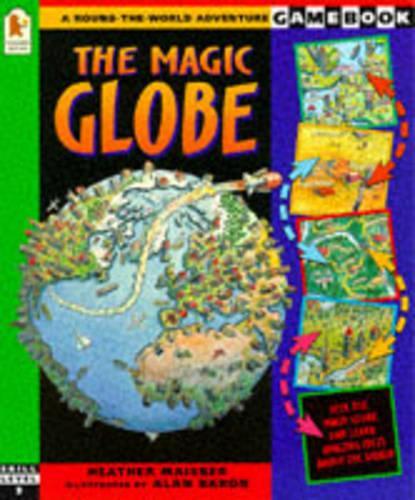 The Magic Globe (A Round-the-world Adventure Gamebook)