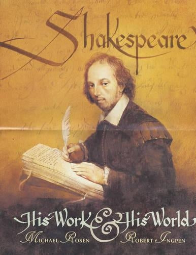 Shakespeare: His Work and His World