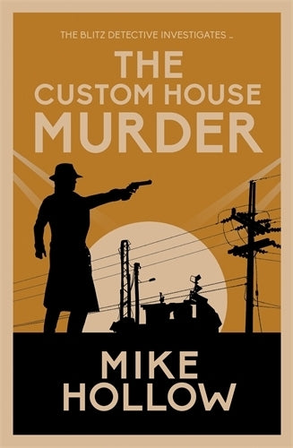 The Custom House Murder (Blitz Detective): The intricate wartime murder mystery: 3 (Blitz Detective, 3)
