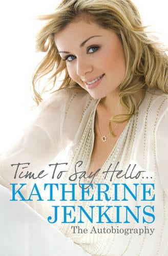 Time to Say Hello: My Autobiography: The Autobiography