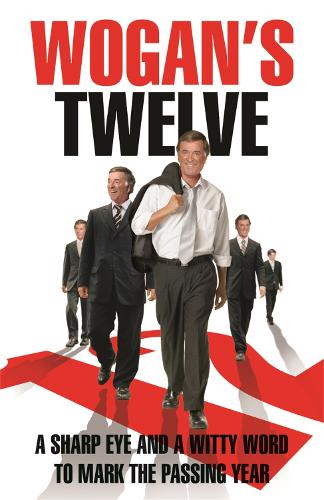 Wogan's Twelve: A Sharp Eye and a Witty Word to Mark the Passing Year