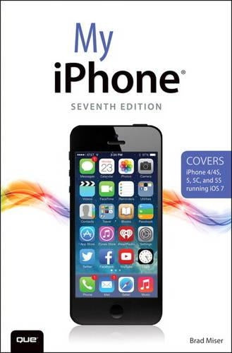 My iPhone (Covers iPhone 4/4S, 5/5C and 5S running iOS 7) (My...series)