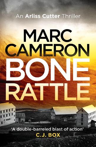 Bone Rattle: 3 (The Arliss Cutter Thrillers)
