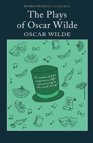 The Plays of Oscar Wilde (Wordsworth Classics)