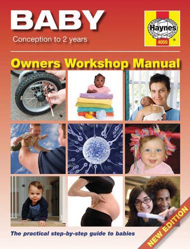 Baby Manual: Conception to 2 Years (Haynes Owners Workshop Manual)