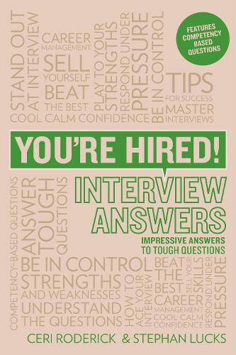 Youre Hired! Interview Answers: Impressive Answers to Tough Interview Questions