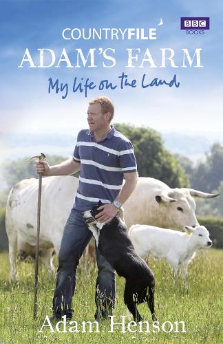 Countryfile / Adams Farm: My Life on the Land