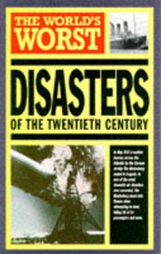 The Worlds Worst Disasters (Worlds Greatest S.)