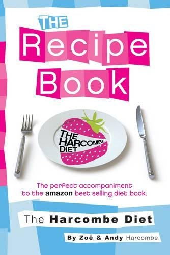 The Harcombe Diet: The Recipe Book