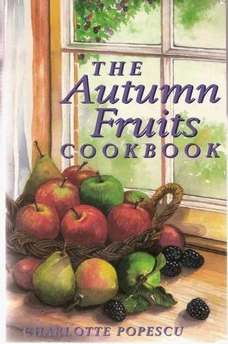 The Autumn Fruits Cookbook (Cavalier Cookbooks)