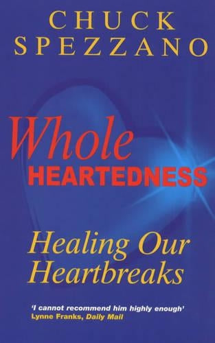 Wholeheartedness: Healing Our Heartbreaks