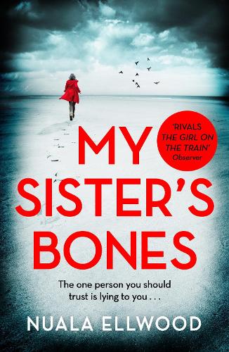 My Sisters Bones: A gripping rollercoaster ride of a thriller that keeps you in there right to the last page