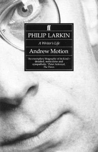 Philip Larkin: A Writer"s Life