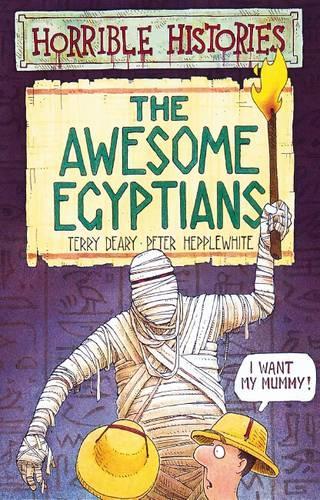 The Awesome Egyptians (Horrible Histories)