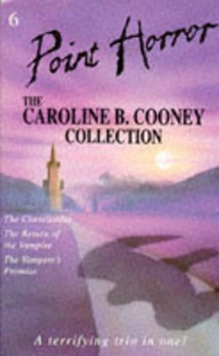 The Caroline B. Cooney Collection: "The Cheerleader", "Return of the Vampire", "Vampires Promise" (Point Horror Collections)