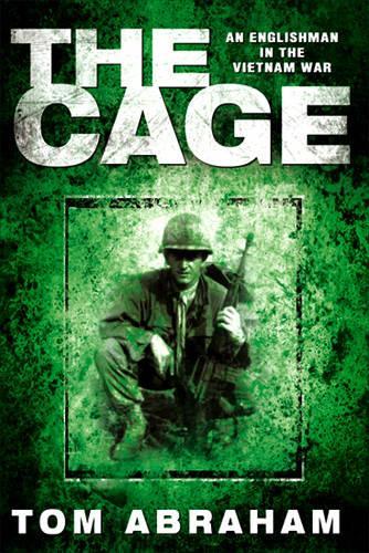 The Cage: An Englishman in The Vietnam War