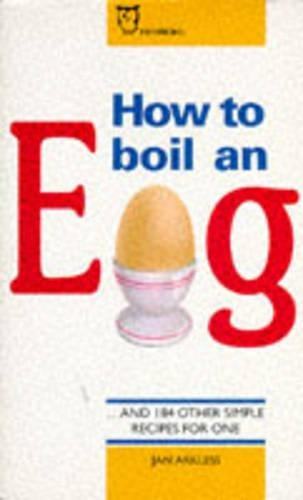How to Boil an Egg: Simple Cookery for One (Paperfronts)