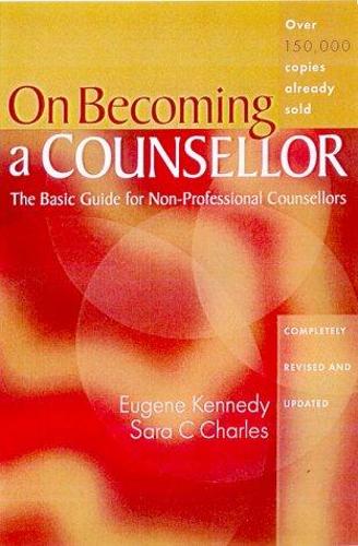 On Becoming a Counsellor: A Basic Guide for Non-professional Counsellors and the Helping Professions