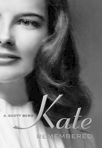 Katharine Hepburn: Kate Remembered a Personal Biography
