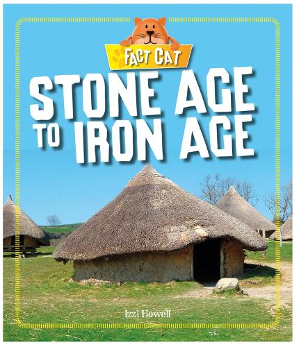 Stone Age to Iron Age (Fact Cat: History: Early Britons)