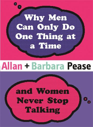 Why Men Can Only Do One Thing at a Time Women Never Stop Talking (Combined Mini Editions)