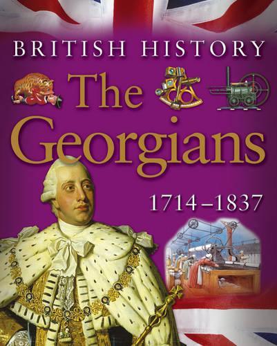 The Georgians 1714-1837 (British History)