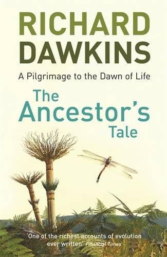 The Ancestors Tale: A Pilgrimage to the Dawn of Life