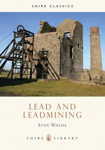 Lead and Leadmining (Shire Library)