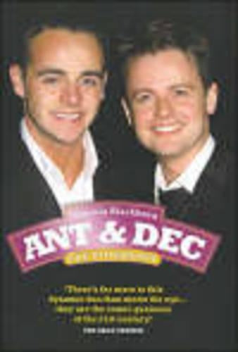 "Ant and Dec": The Biography