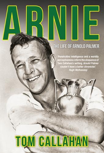 Arnie: The Life of Arnold Palmer