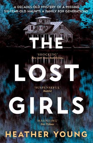 The Lost Girls: A Sunday Times Crime Book of the Month: An award-winning debut told in the voices of two unforgettable women linked by a decades-old family mystery
