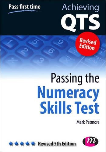Passing the Numeracy Skills Test: Revised 5th Edition (Achieving QTS Series)