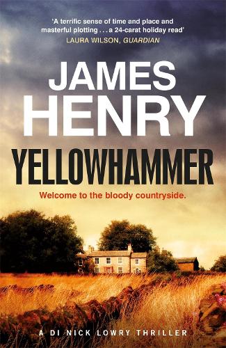 Yellowhammer: The gripping second murder mystery in the DI Nicholas Lowry series (DI Nick Lowry)