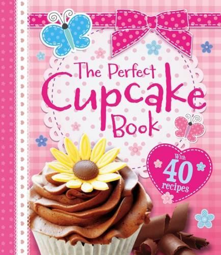 The Perfect Cupcake Book: With 40 Recipes