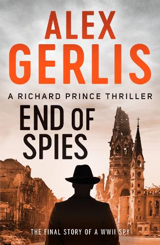 End of Spies: 4 (The Richard Prince Thrillers)
