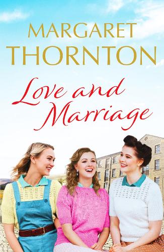 Love and Marriage: A captivating Yorkshire saga of happiness and heartbreak: 2 (Northern Lives)