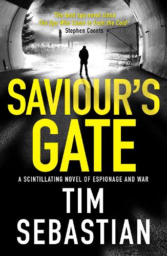 Saviours Gate: A scintillating novel of espionage and war: 3 (The Cold War Collection)