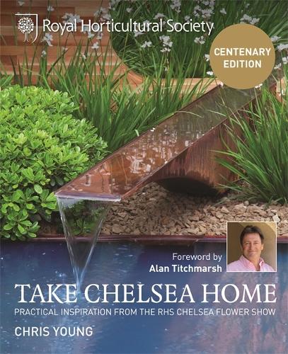 RHS Take Chelsea Home: Practical inspiration from the RHS Chelsea Flower Show