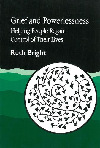 Grief and Powerlessness: Helping People Regain Control of their Lives
