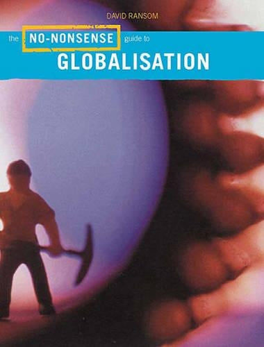 The No-nonsense Guide to Globalisation (No-nonsense Guides)