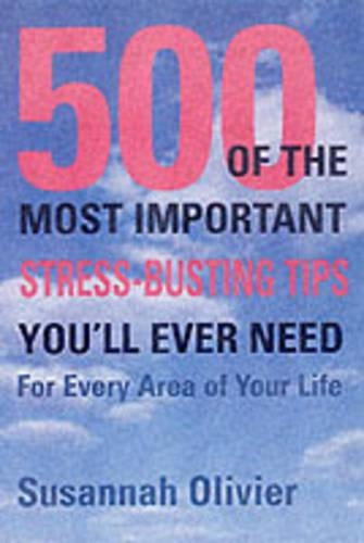 500 of the Most Important Stress Busting Tips Youll Ever Need