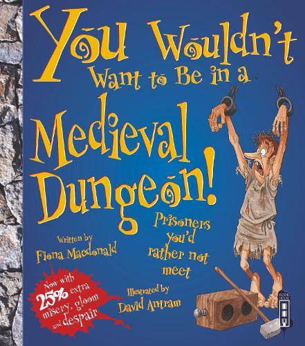 You Wouldnt Want to Be in an Medieval Dungeon!