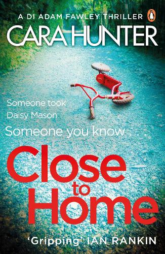 Close to Home: The impossible to put down Richard & Judy Book Club thriller pick 2018 (DI Fawley)