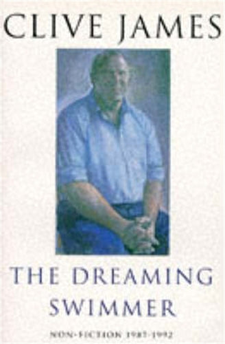 The Dreaming Swimmer: Non-fiction 1987-1992: Non Fiction, 1987-92